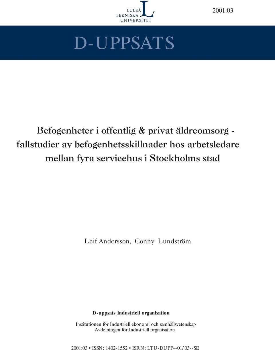 Andersson, Conny Lundström D-uppsats Industriell organisation Institutionen för Industriell