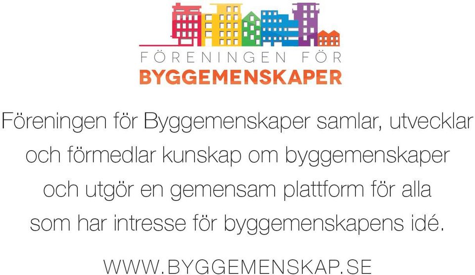 om byggemenskaper och utgör en gemensam plattform för