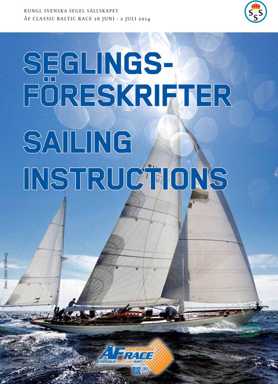 JULI 2014 SEGLINGS- FÖRESKRIFTER