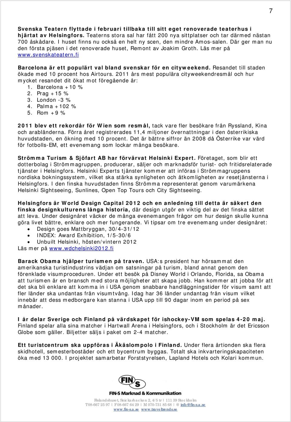 fi Barcelona är ett populärt val bland svenskar för en cityweekend. Resandet till staden ökade med 10 procent hos Airtours.