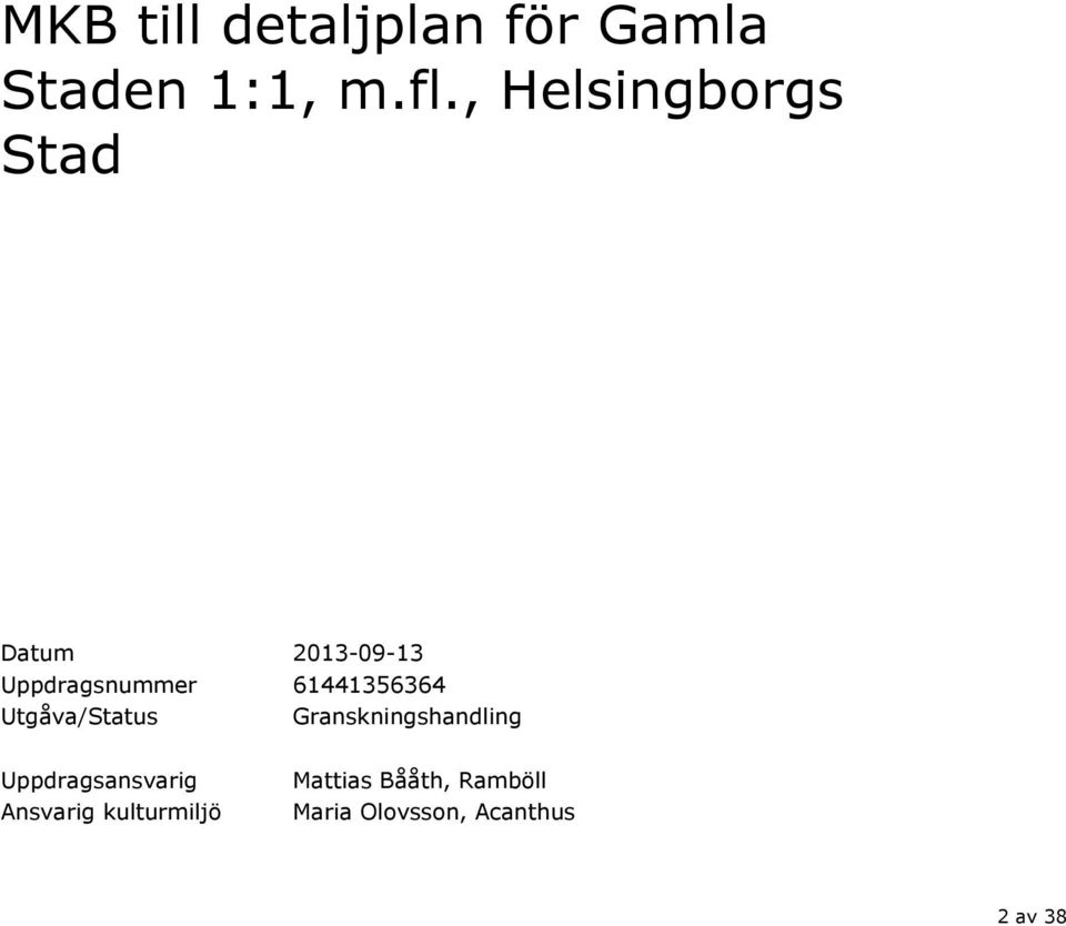 61441356364 Utgåva/Status Granskningshandling