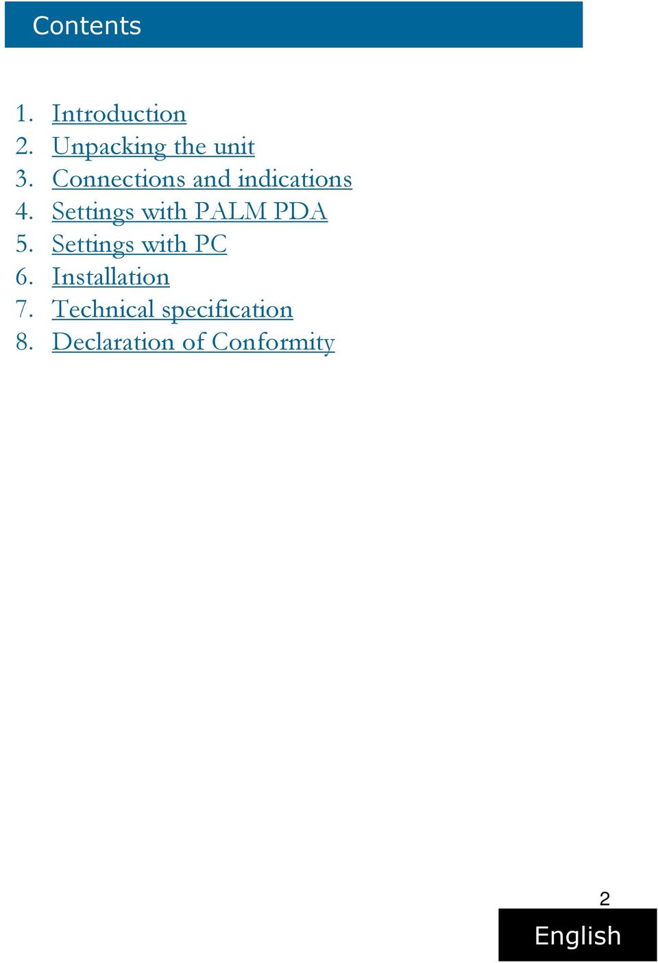 Settings with PALM PDA 5. Settings with PC 6.