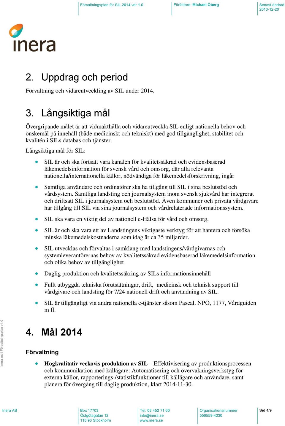 kvalitén i SILs databas och tjänster.