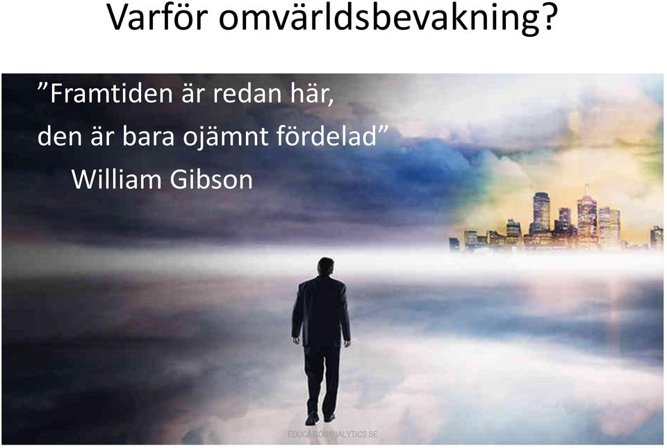 Framtiden är redan