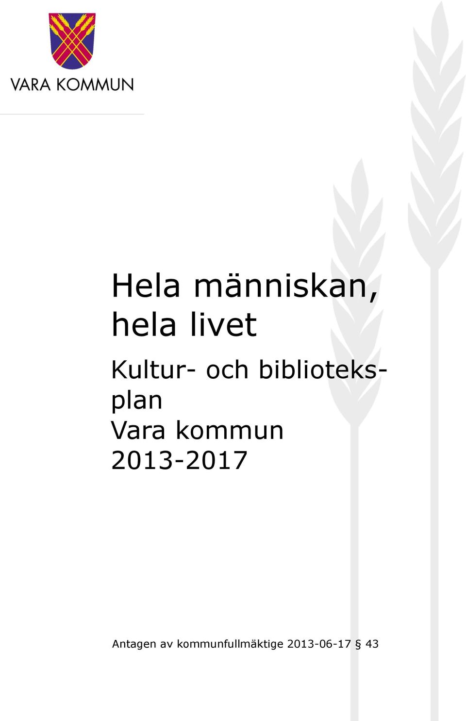 Vara kommun 2013-2017 Antagen