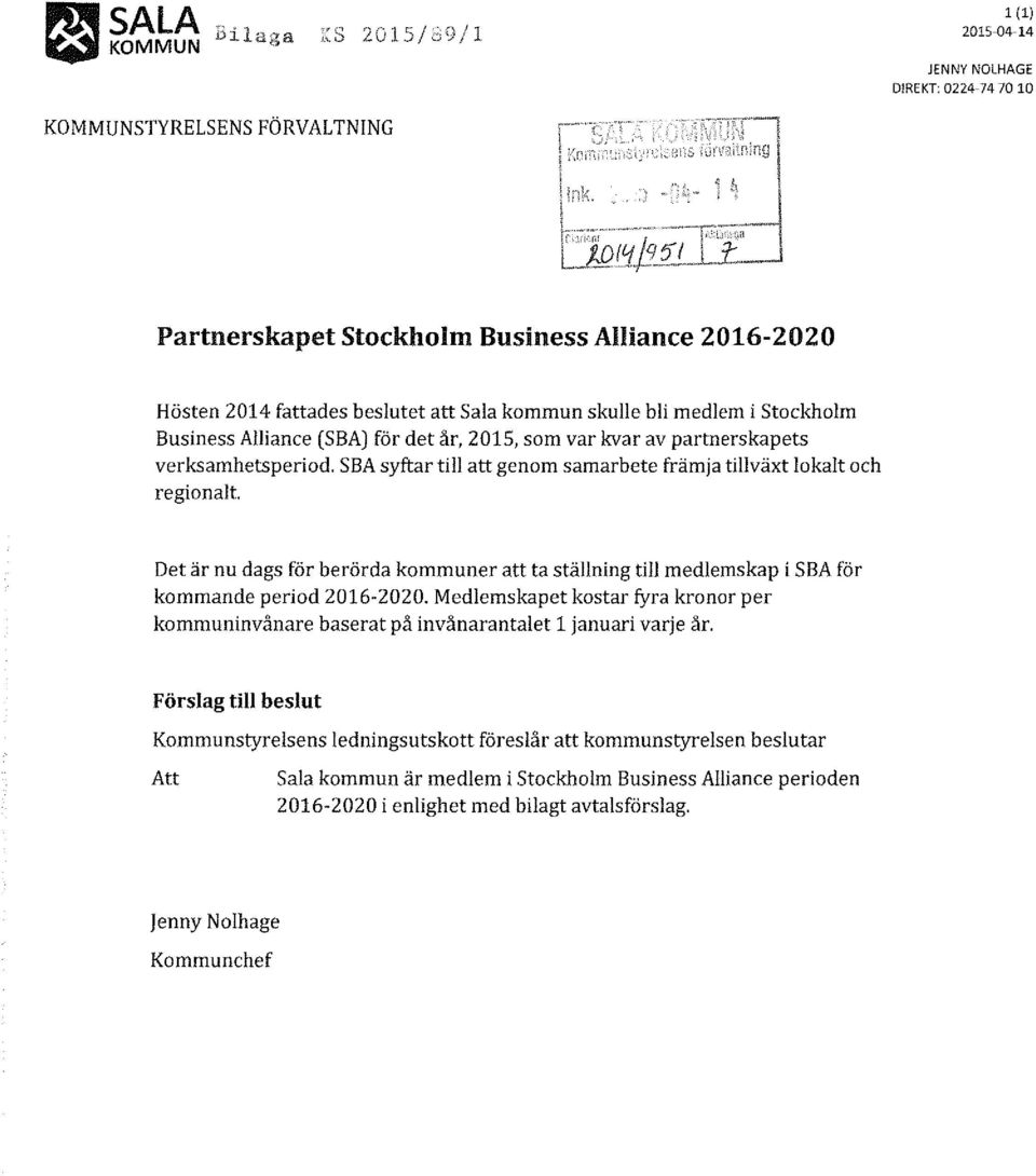 SBA syftar till att genom samarbete främja tillväxt lokalt och regionalt. Det är nu dags för berörda kommuner att ta ställning till medlemskap i SBA för kommande period 2016-2020.