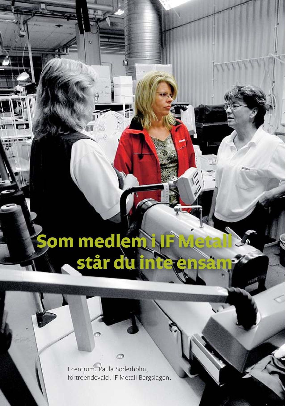 står du inte ensam I centrum, Paula