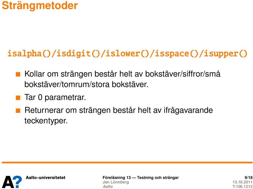 bokstäver/tomrum/stora bokstäver. Tar 0 parametrar.