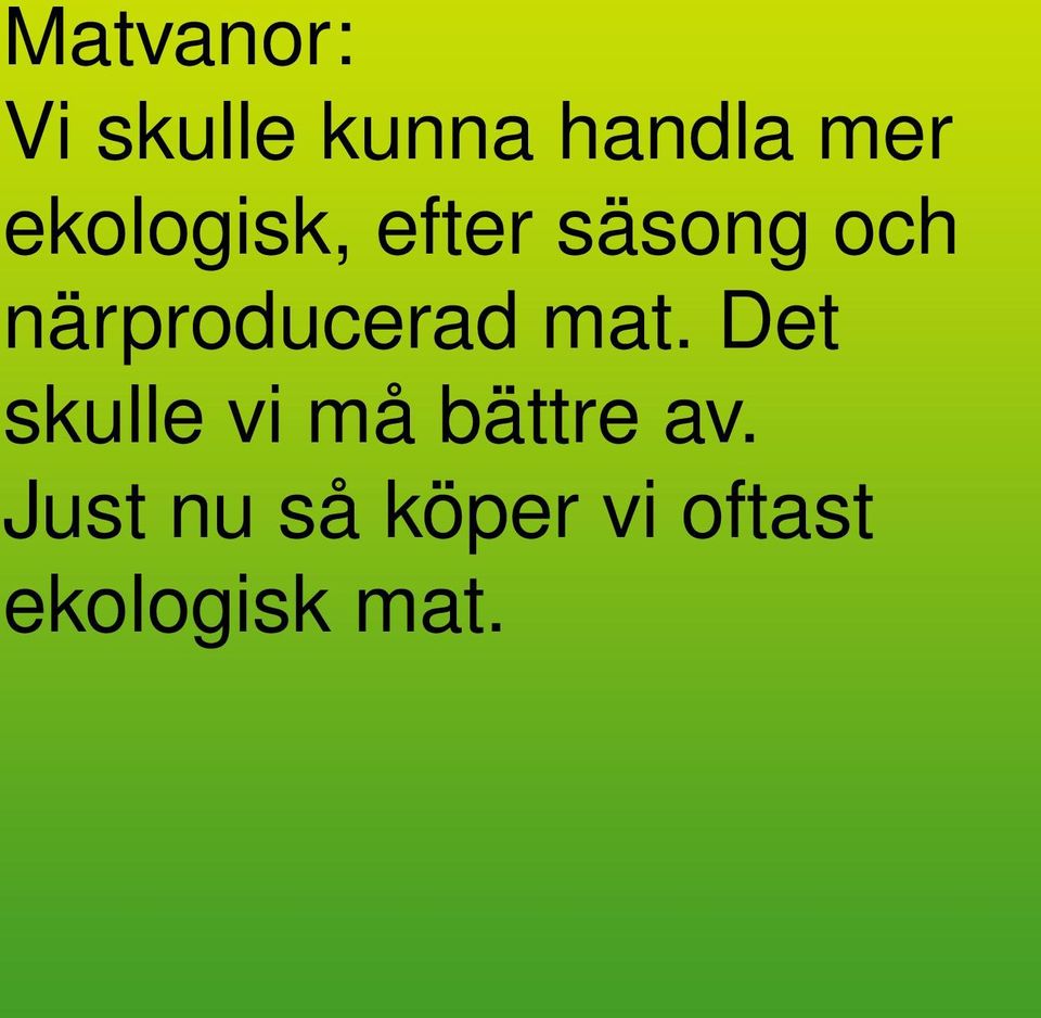 närproducerad mat.