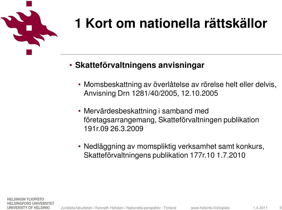 2005 Mervärdesbeskattning i samband med företagsarrangemang, Skatteförvaltningen publikation