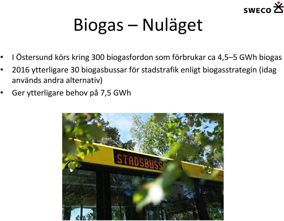 biogasbussar för stadstrafik enligt biogasstrategin