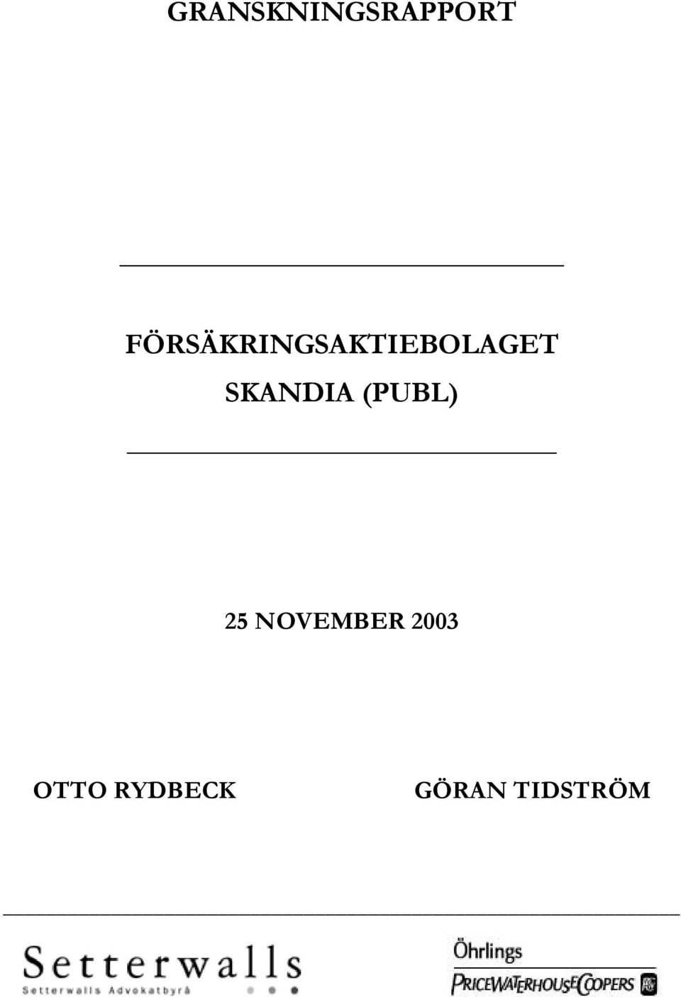 SKANDIA (PUBL) 25