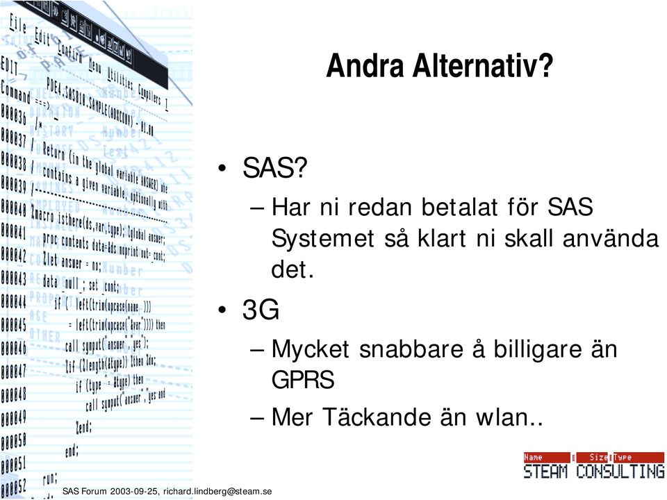 Systemet så klart ni skall använda det.