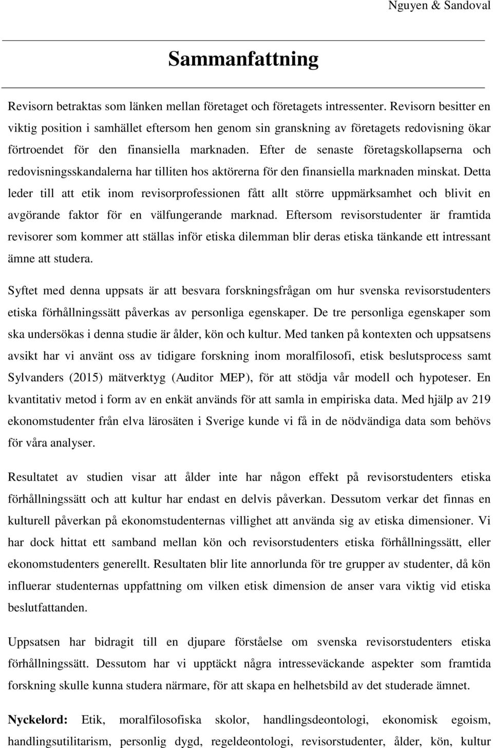 Efter de senaste företagskollapserna och redovisningsskandalerna har tilliten hos aktörerna för den finansiella marknaden minskat.