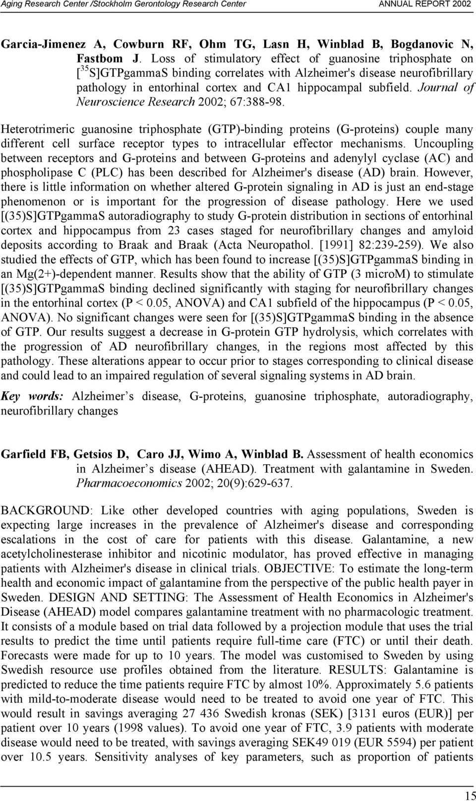 Journal of Neuroscience Research 2002; 67:388-98.