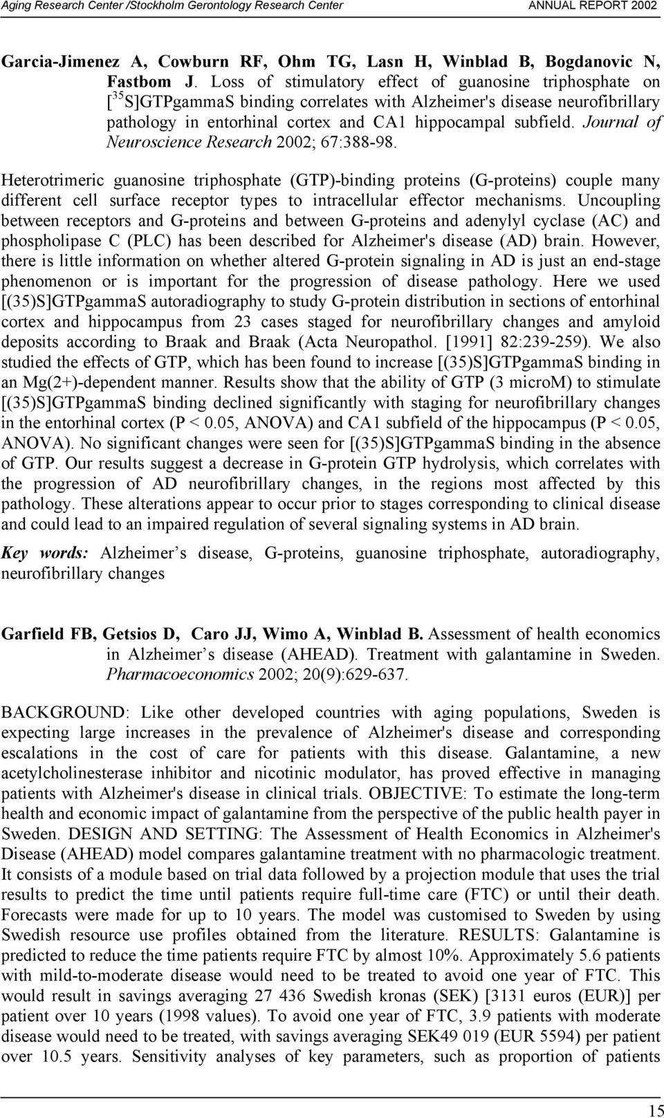 Journal of Neuroscience Research 2002; 67:388-98.