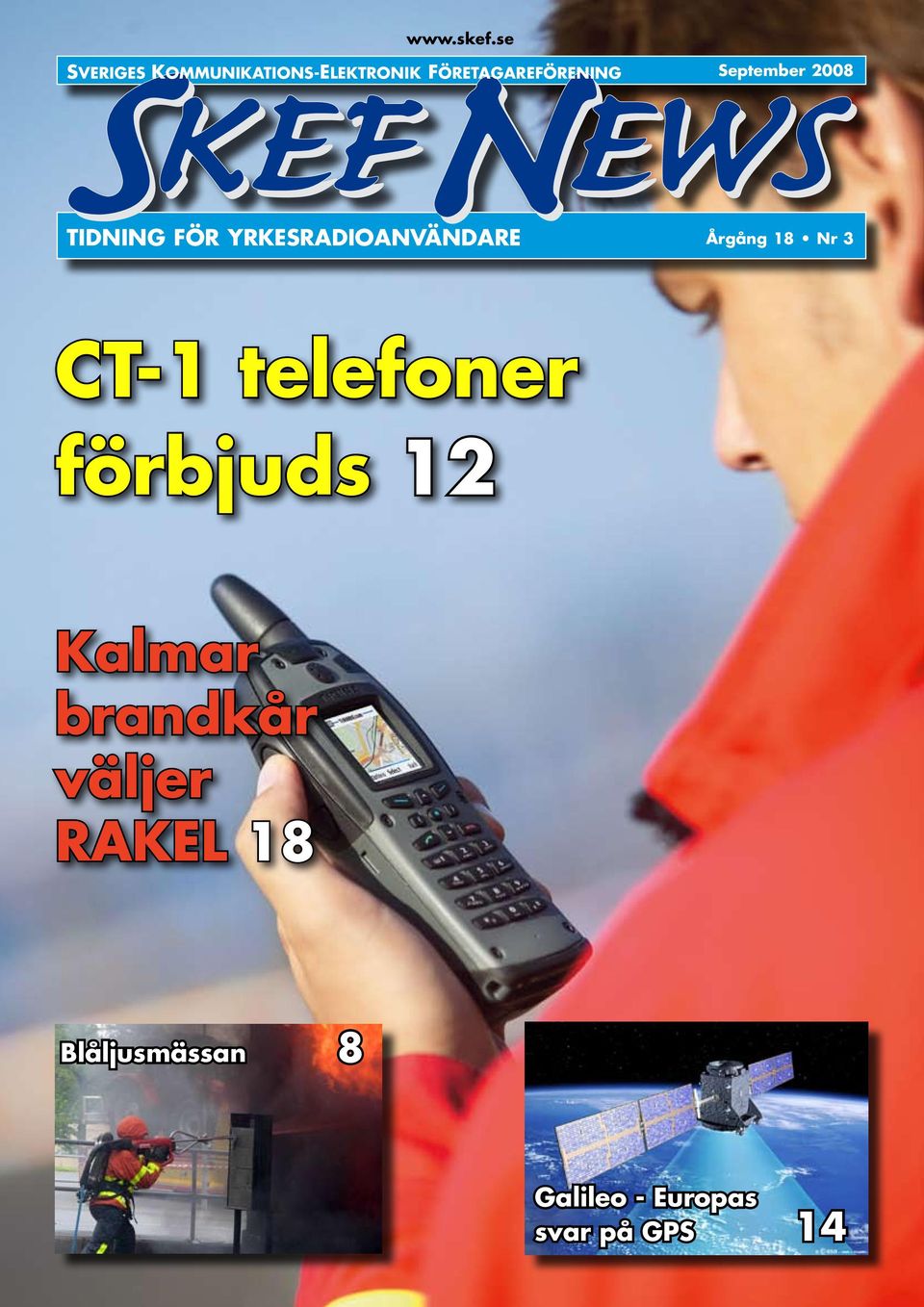 September 2008 TIDNING FÖR YRKESRADIOANVÄNDARE Årgång 18