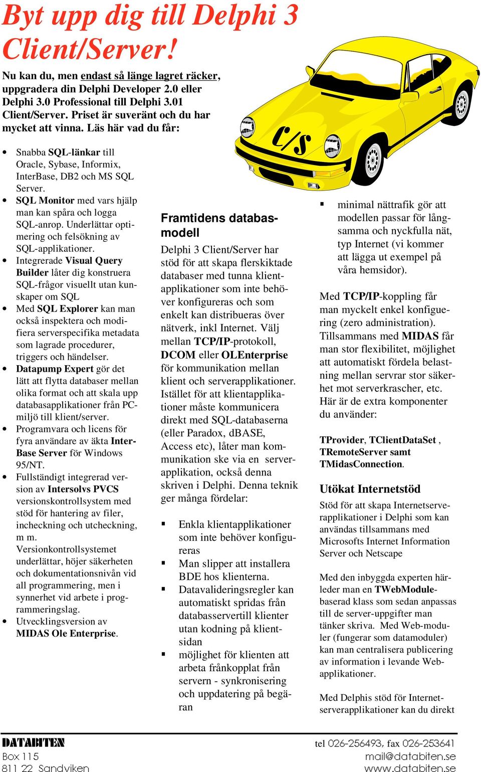 SQL Monitor med vars hjälp man kan spåra och logga SQL-anrop. Underlättar optimering och felsökning av SQL-applikationer.