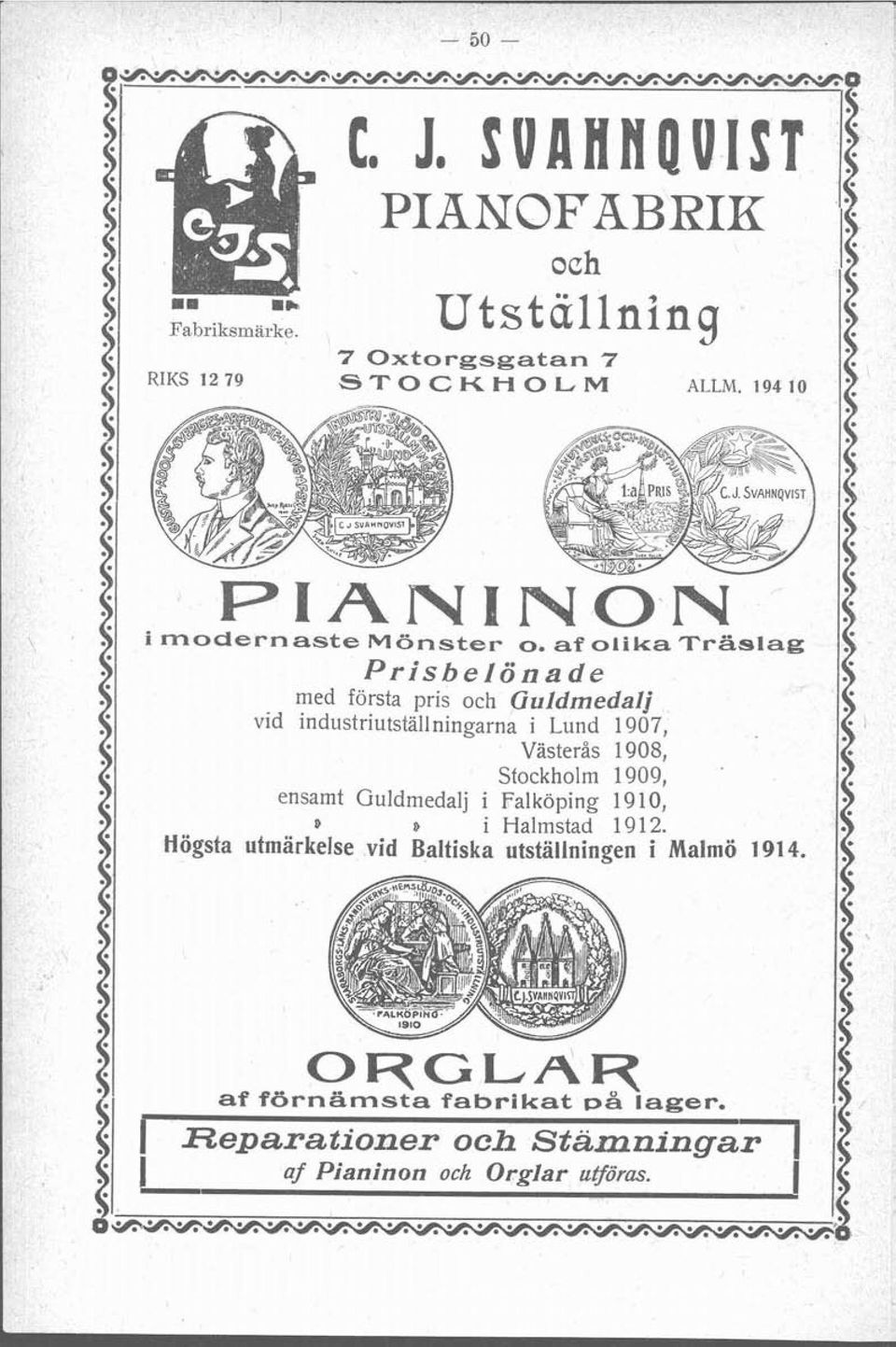 Sockholm 1909, ensam Guldmedalj i Falkoping 1910, i Halmsad 1912.