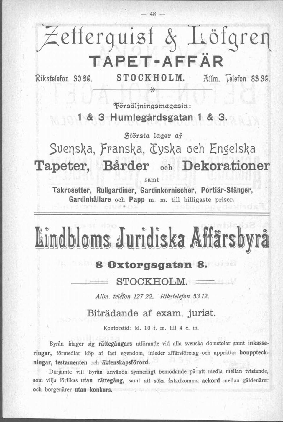 -- -- P-p. -- -p 8 Oxorgsgaan 8. STOCKHOLM. - Allm. elecfan 127 22. Rikselefon 53 12. Birädande af exam. juris. Konorsid: kl. 10 f. m.