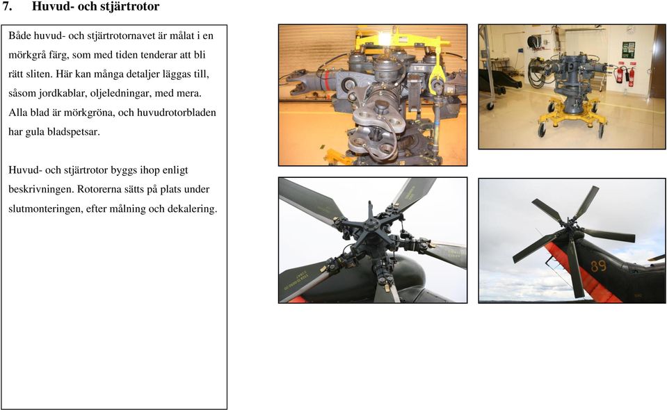 Här kan många detaljer läggas till, såsom jordkablar, oljeledningar, med mera.