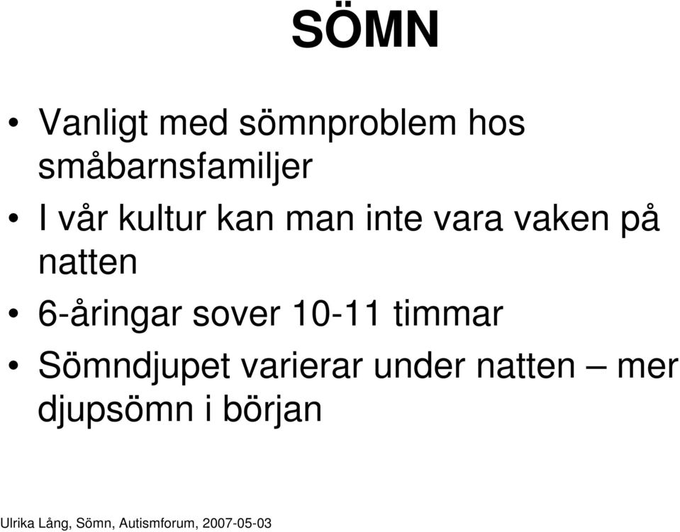 vara vaken på natten 6-åringar sover 10-11