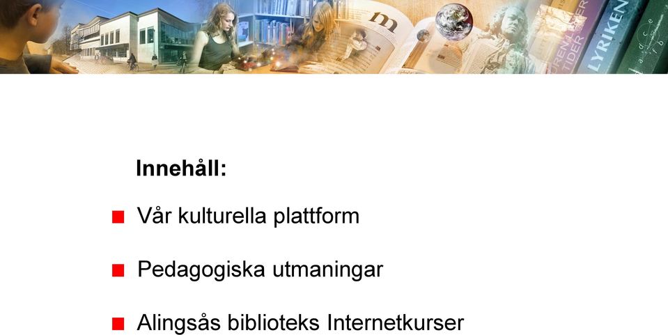 Pedagogiska utmaningar