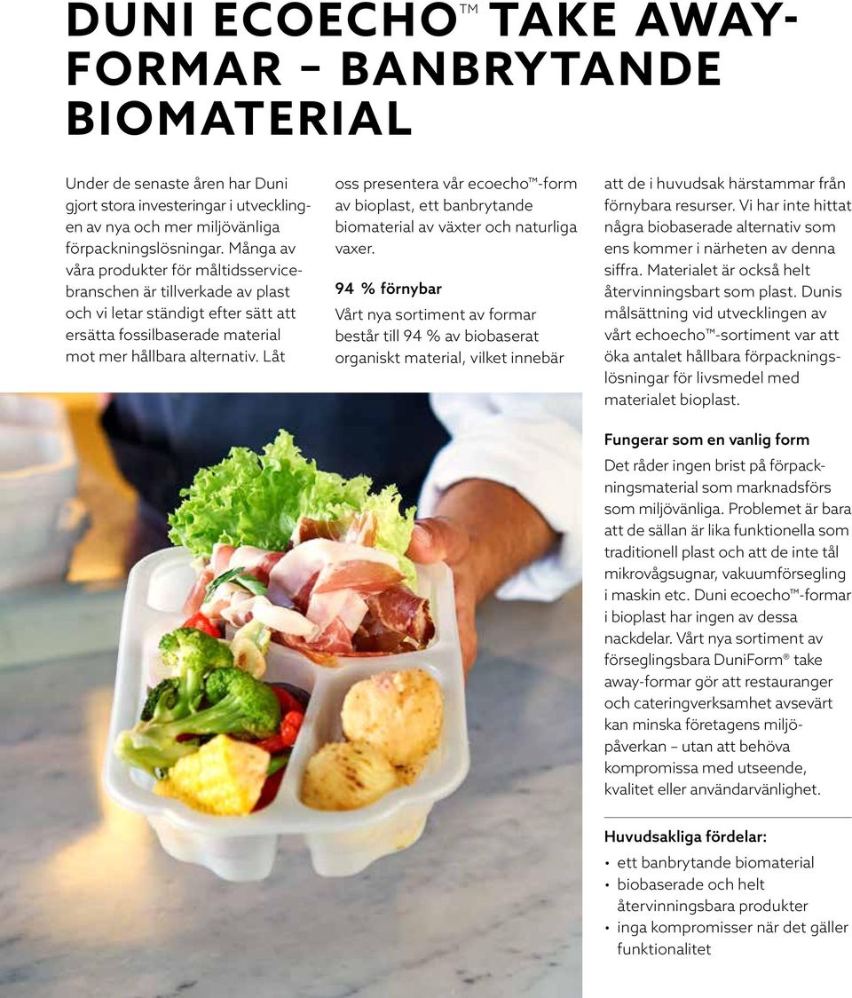 Låt oss presentera vår ecoecho -form av bioplast, ett banbrytande bio material av växter och naturliga vaxer.