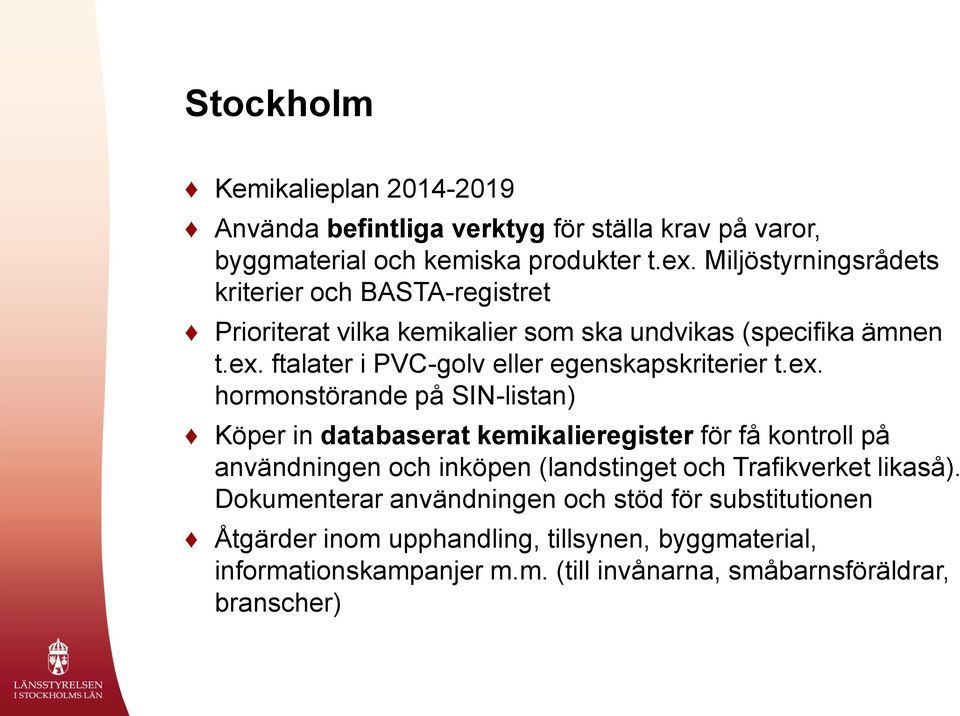 ftalater i PVC-golv eller egenskapskriterier t.ex.