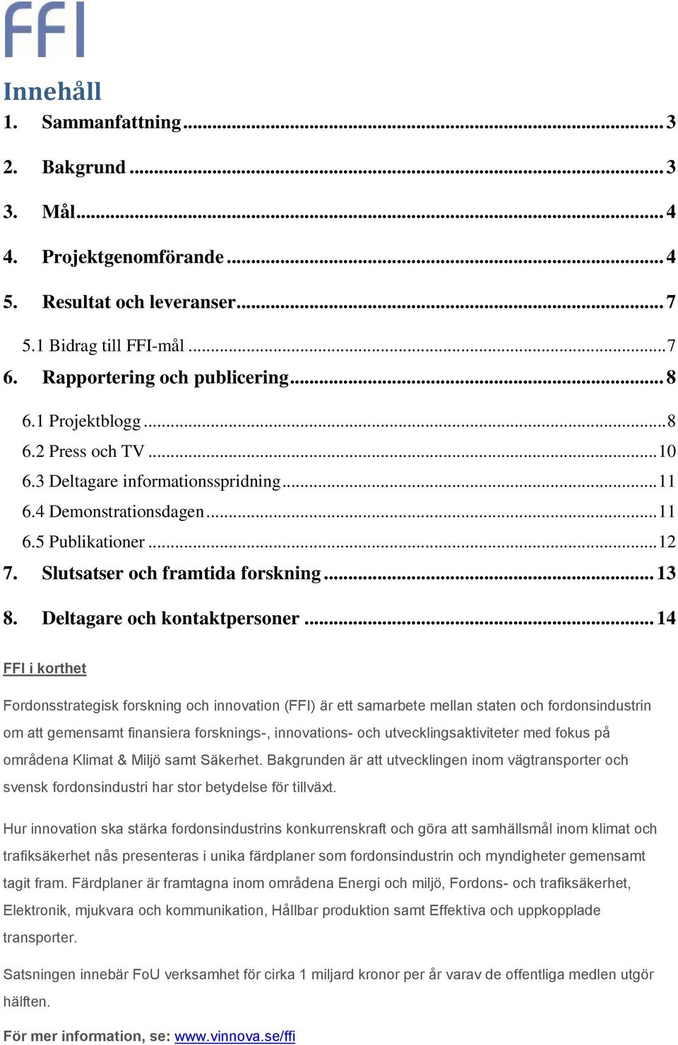 Deltagare och kontaktpersoner.