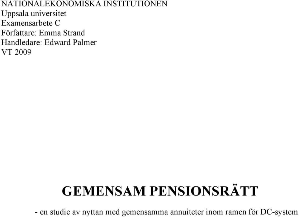 Edward Palmer VT 2009 GEMENSAM PENSIONSRÄTT - en studie