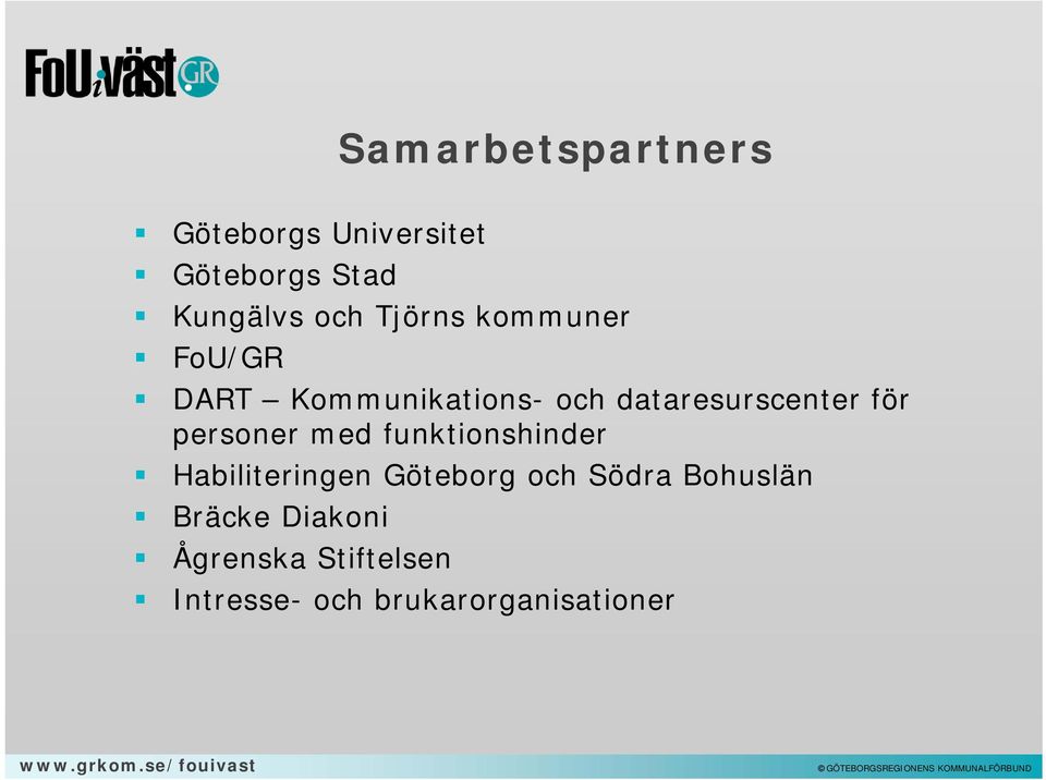 personer med funktionshinder Habiliteringen Göteborg och Södra