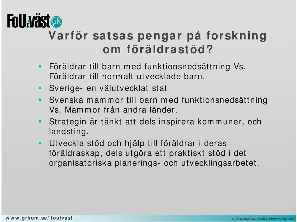 Sverige- en välutvecklat stat Svenska mammor till barn med funktionsnedsättning Vs. Mammor från andra länder.