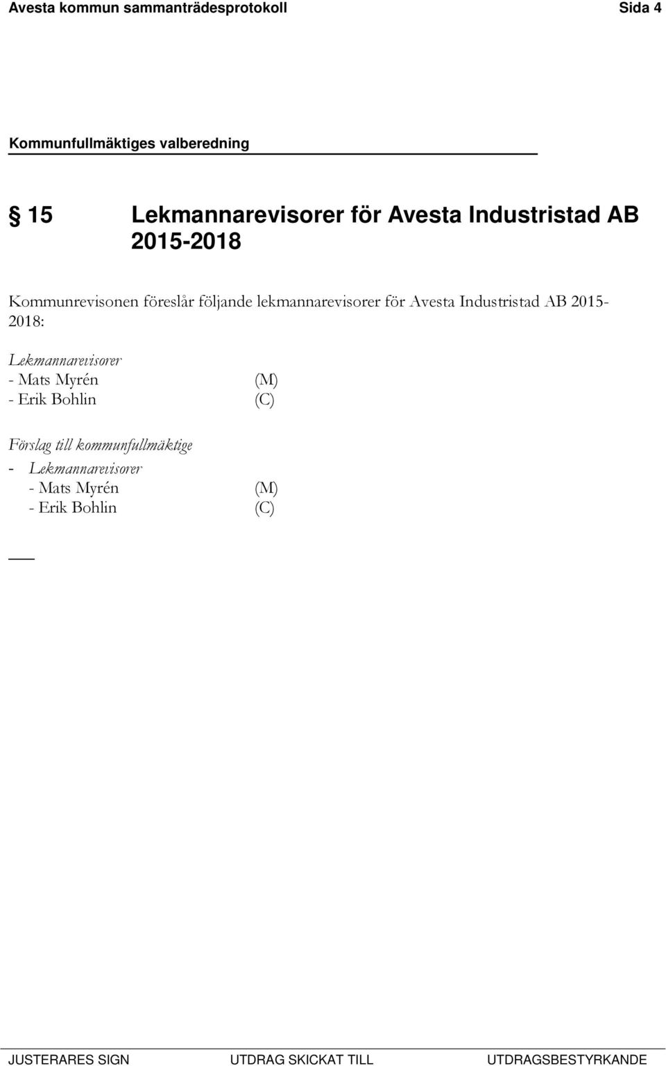 Kommunrevisonen föreslår följande lekmannarevisorer för