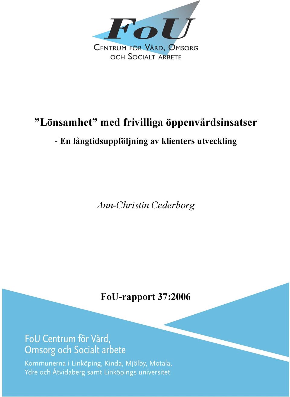 FoU Centrum för Vård, Omsorg och Socialt arbete Kommunerna i