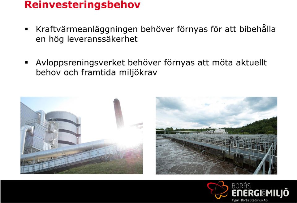 leveranssäkerhet Avloppsreningsverket behöver