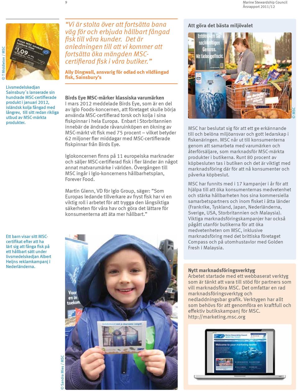 Ett barn visar sitt MSCcertifikat efter att ha lärt sig att fånga fisk på ett hållbart sätt under livsmedelskedjan Albert Heijns reklamkampanj i Nederländerna.