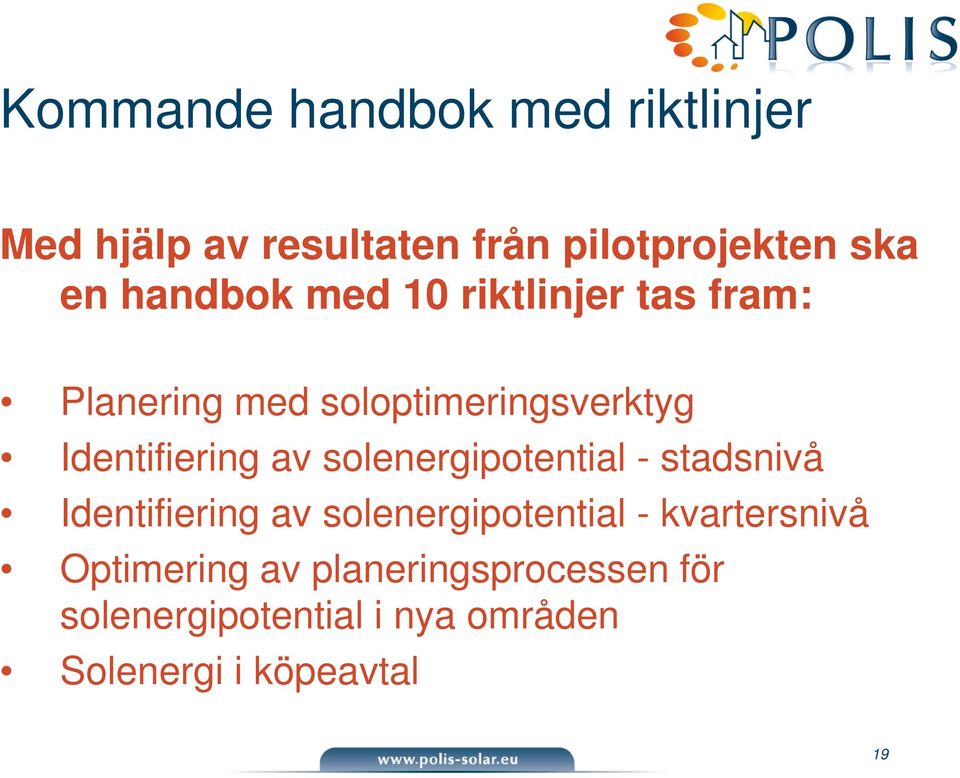 av solenergipotential - stadsnivå Identifiering av solenergipotential - kvartersnivå