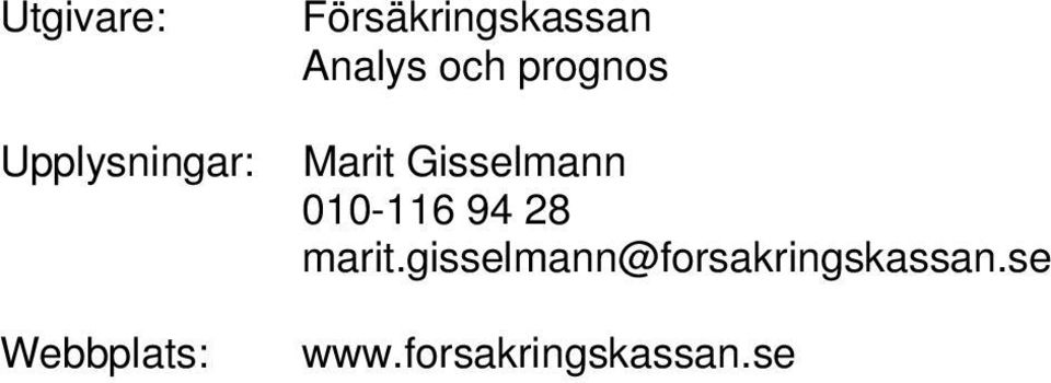 Marit Gisselmann 010-116 94 28 marit.