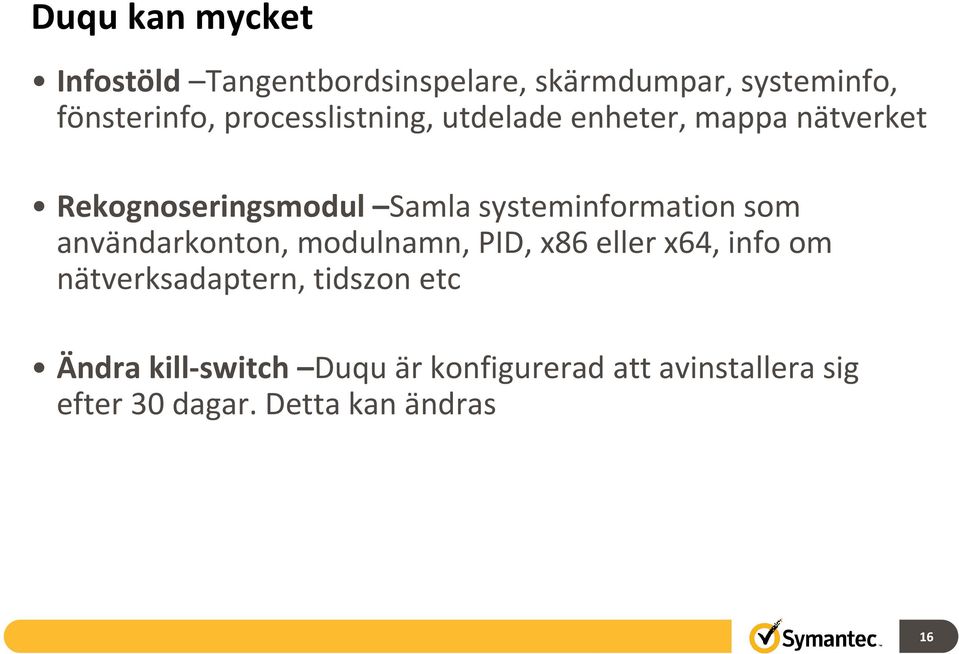 systeminformation som användarkonton, modulnamn, PID, x86 eller x64, info om