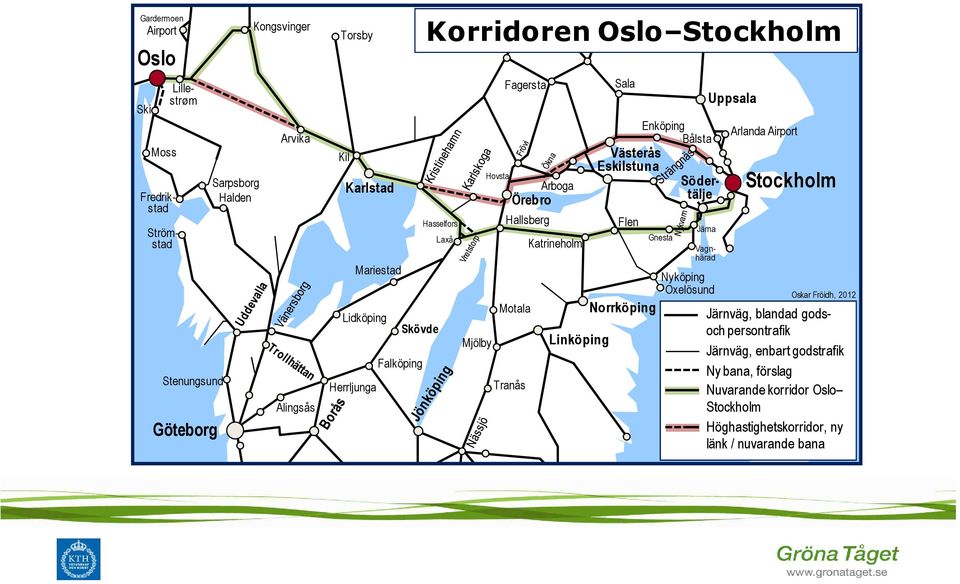 Västerås Eskilstuna Flen Enköping Bålsta Gnesta Järna Södertälje Strömstad Uppsala Arlanda Airport Stockholm Nyköping Oxelösund Norrköping Järnväg, blandad