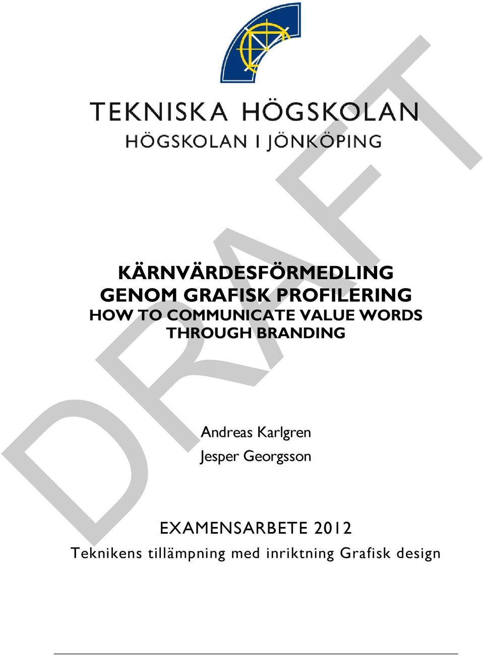 Andreas Karlgren Jesper Georgsson EXAMENSARBETE