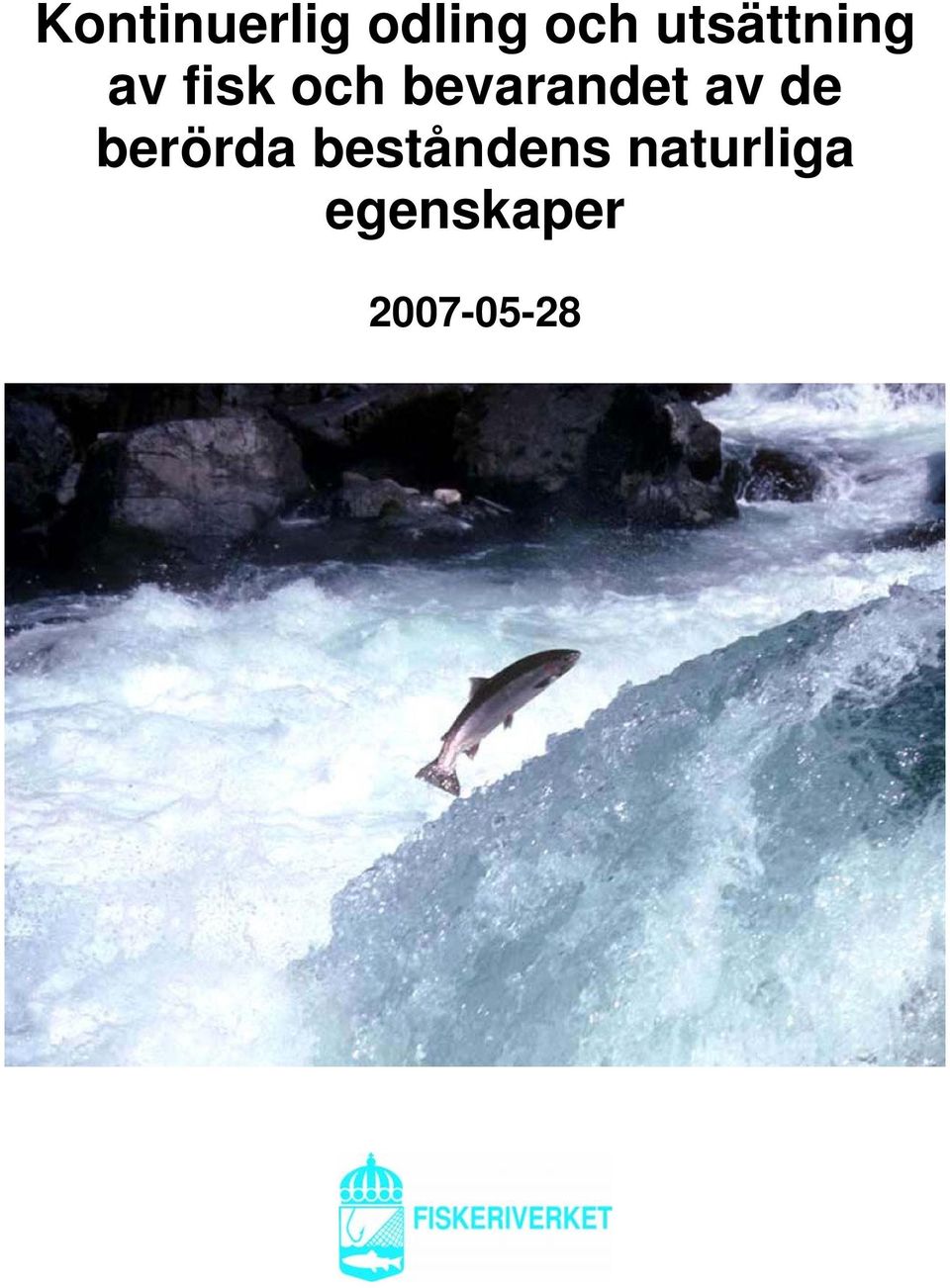 bevarandet av de berörda