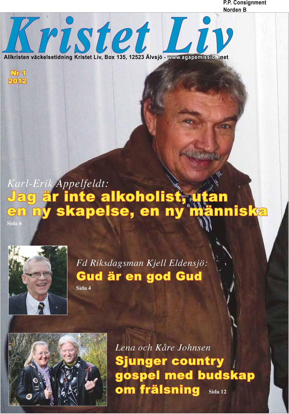 P. Consignment Norden B Nr 1 2012 Karl-Erik Appelfeldt: Jag är inte alkoholist, utan en