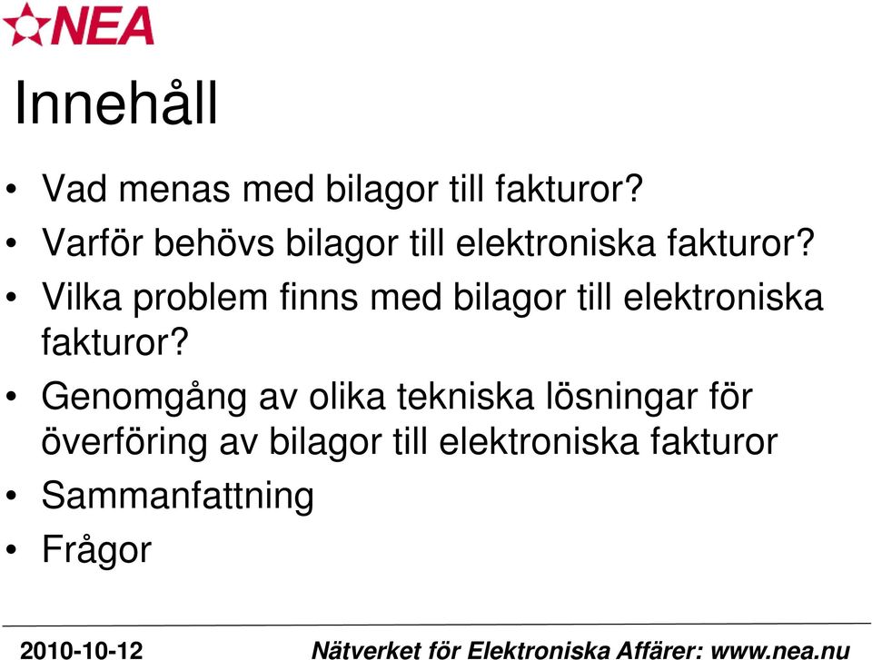 Genomgång av olika tekniska lösningar för överföring av bilagor till elektroniska fakturor