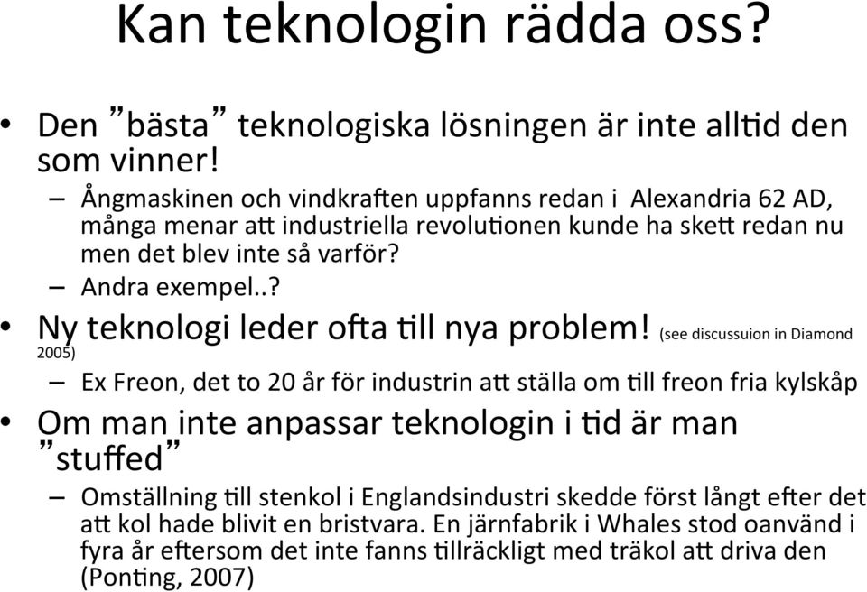 .? Ny teknologi leder oca Mll nya problem!