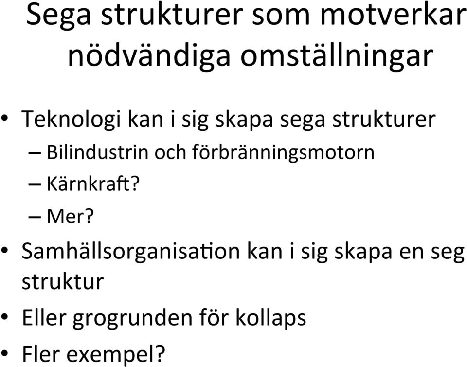 förbränningsmotorn Kärnkrac? Mer?