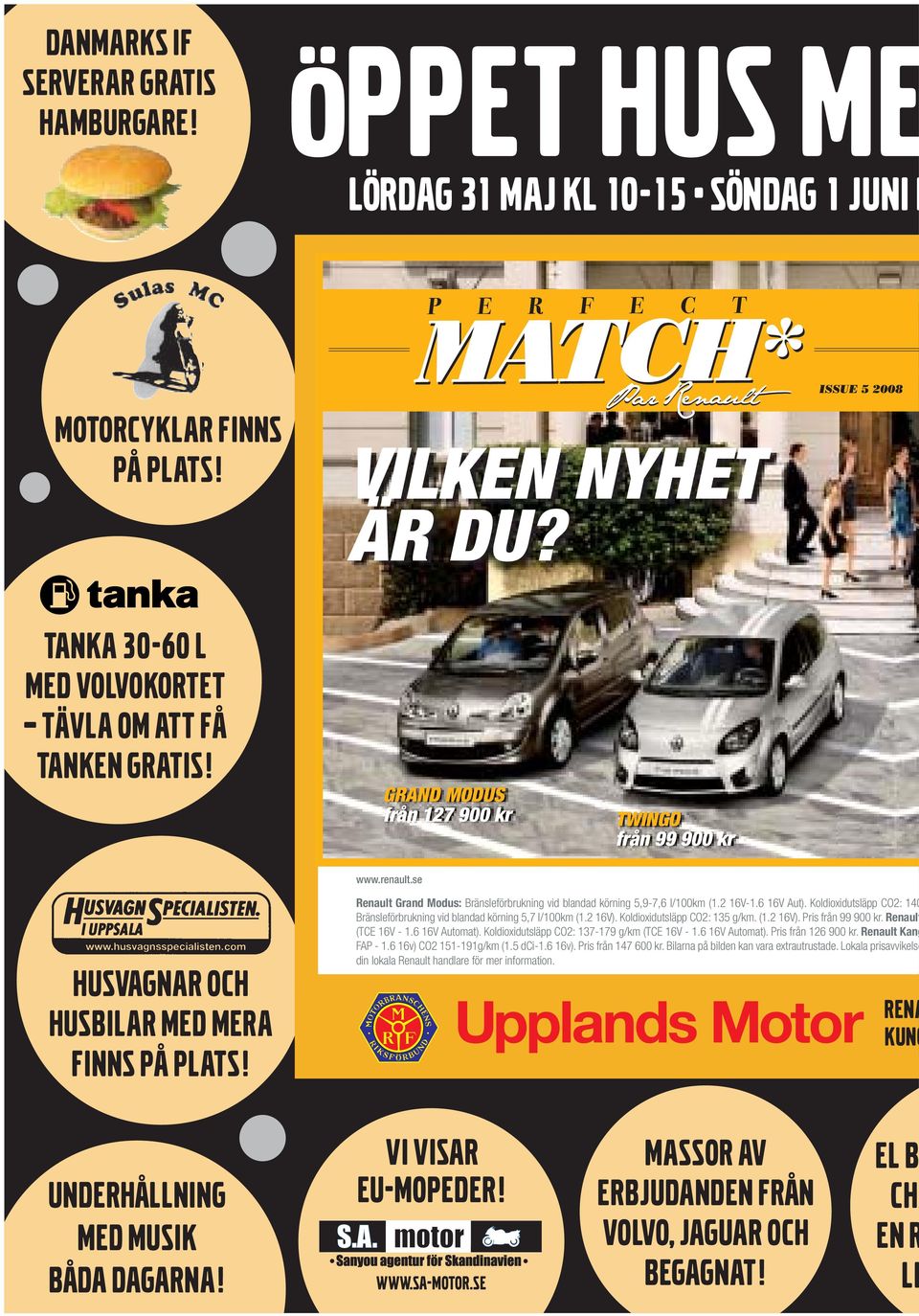 6 16V Aut). Koldioxidutsläpp CO2: 140 Bränsleförbrukning vid blandad körning 5,7 l/100km (1.2 16V). Koldioxidutsläpp CO2: 135 g/km. (1.2 16V). Pris från 99 900 kr. Renault (TCE 16V - 1.6 16V Automat).