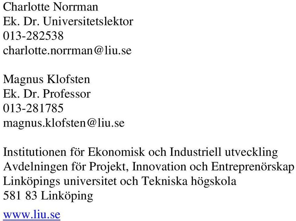 se Institutionen för Ekonomisk och Industriell utveckling Avdelningen för