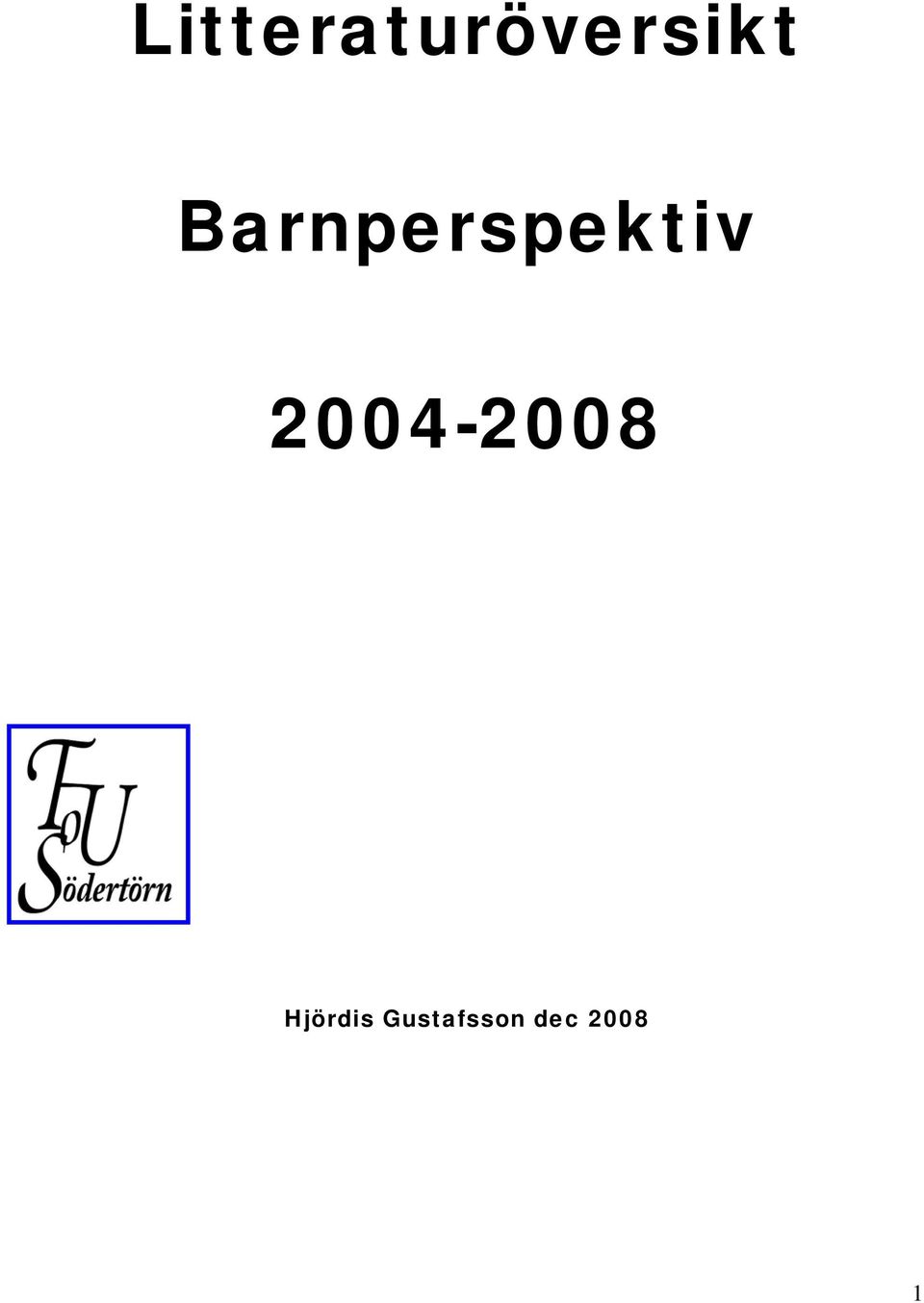 2004-2008 Hjördis